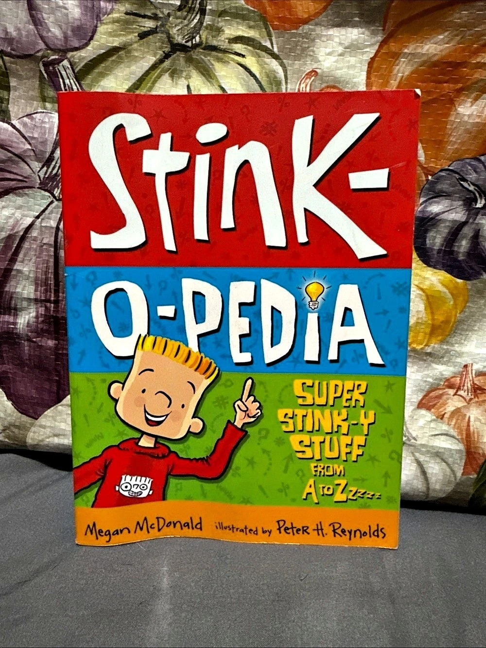 Signed copy of Stink-O-Pedia: Super Stink-y Stuff from A to Zzzzz softcover book
